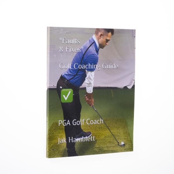 Golf Coaching Manual – Faults & Fixes